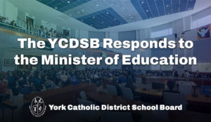 The YCDSB Responds to the Minister of Education